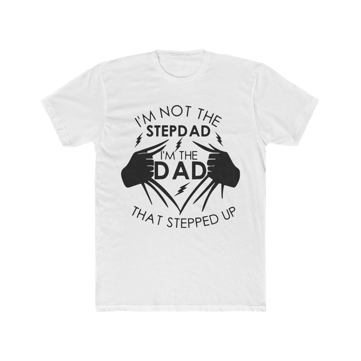 Stepped Up Dad Tee Shirt | Shirt for Dad | Shirt for Stepped Up Dad