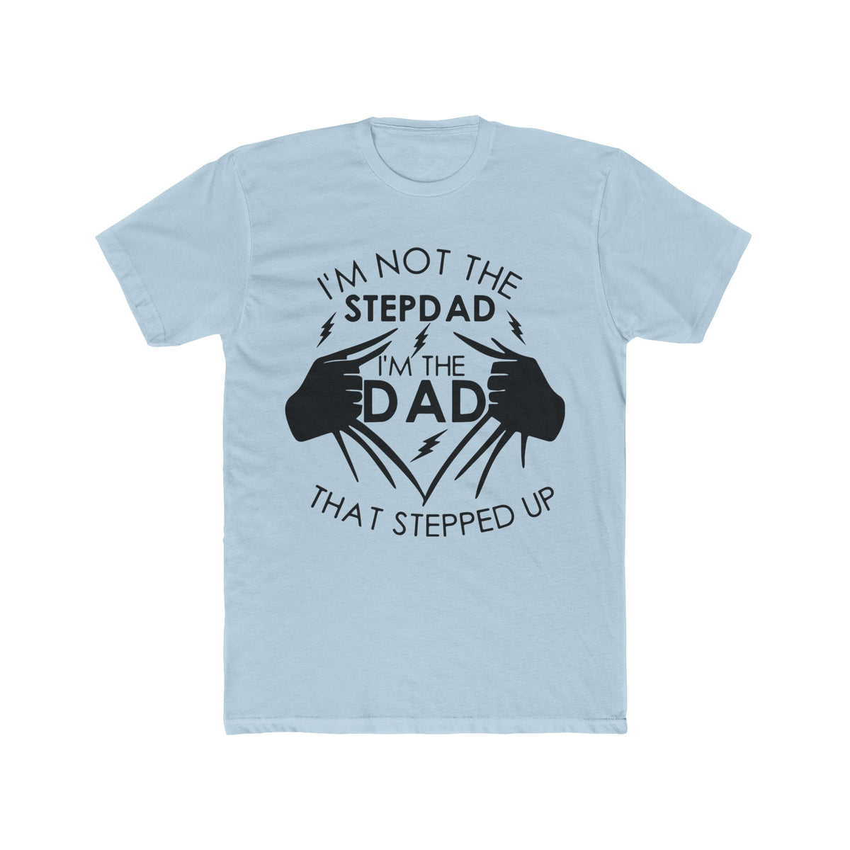 Stepped Up Dad Tee Shirt | Shirt for Dad | Shirt for Stepped Up Dad