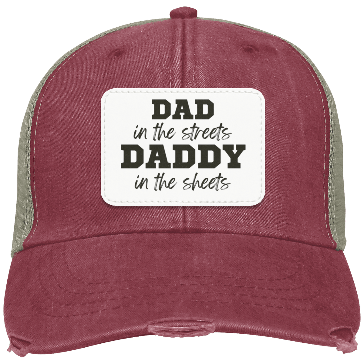 Dad in the Streets, Daddy in the Sheets Distressed Ollie Cap - Patch