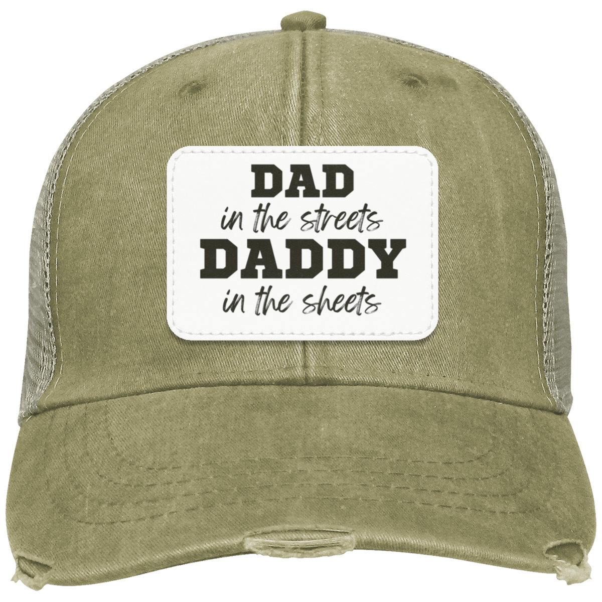 Dad in the Streets, Daddy in the Sheets Distressed Ollie Cap - Patch