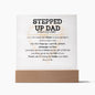 Stepped Up Dad Acrylic Plaque | Father's Day Gift | Step Dad's Gift